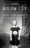 [Miss Peregrine's Peculiar Children 02] • Hollow City · the Second Novel of Miss Peregrine's Peculiar Children